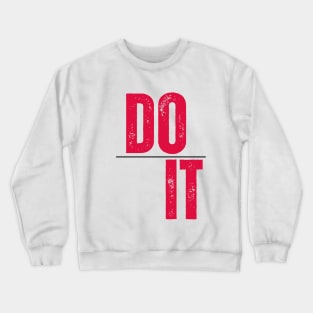 Do it Crewneck Sweatshirt